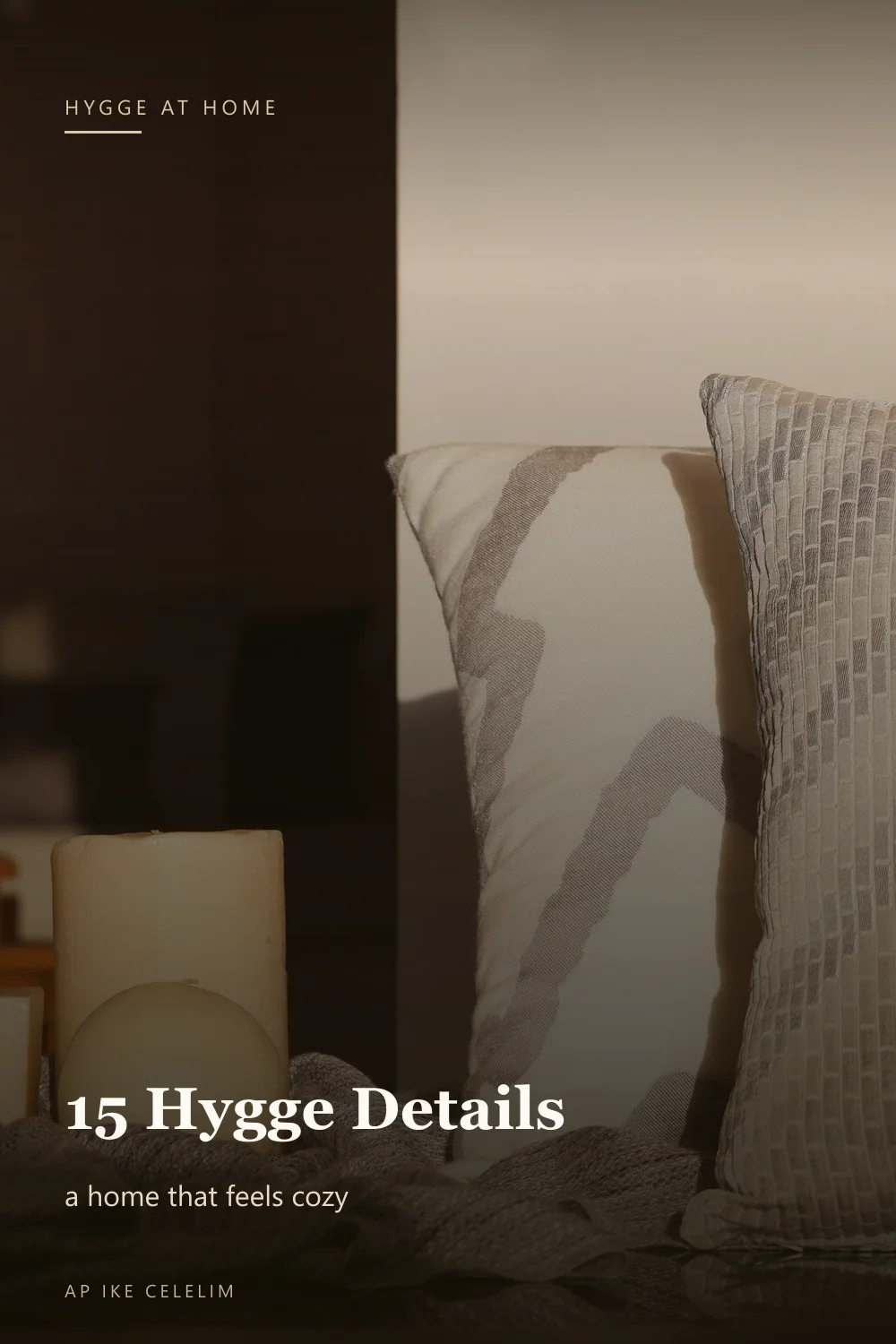 15 hygge details that make a home feel cozy