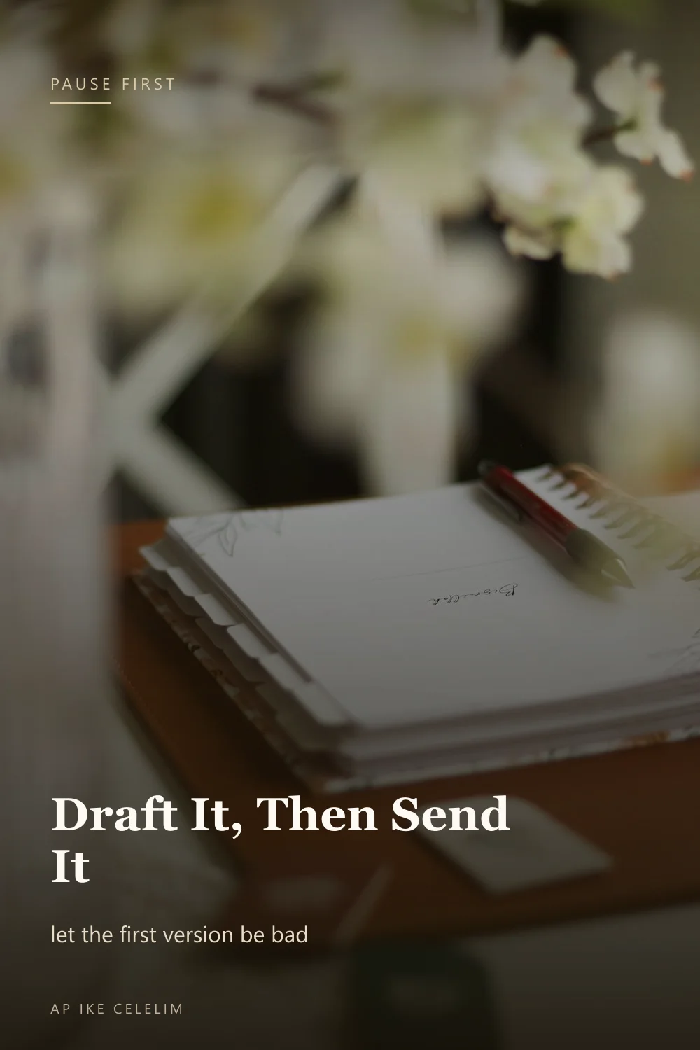 A draft notebook on a desk, writing the reply first
